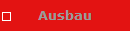 Ausbau