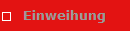 Einweihung